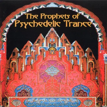 The Prophets Of Psychedelic Trance by Various Artists - album cover