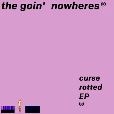 Curse Rotted EP by The Goin' Nowheres - album cover