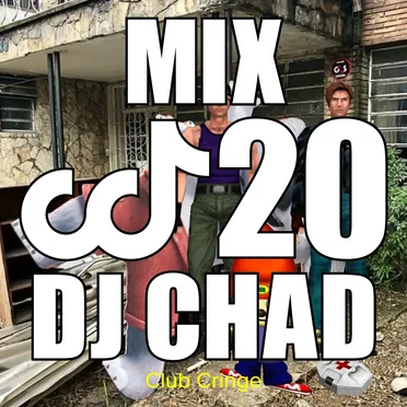 CRINGE MIX #20 by DJ CHAD - album cover