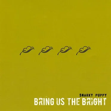 Bring Us the Bright