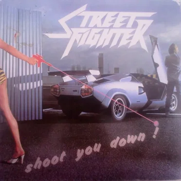 Shoot You Down by Street Fighter - album cover