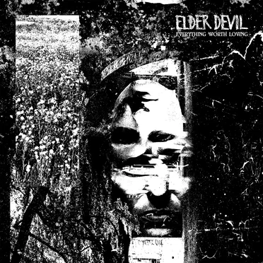 Everything Worth Loving by Elder Devil - album cover