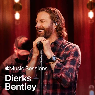 Apple Music Sessions: Dierks Bentley by Dierks Bentley - album cover