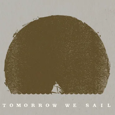 The Common Fire by Tomorrow We Sail - album cover