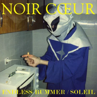 Endless Bummer / Soleil by Noir Cœur - album cover