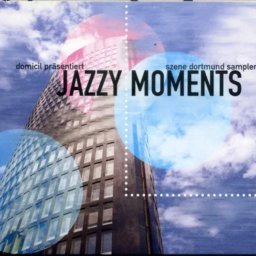 Jazzy Moments: Domicil Szene Dortmund Sampler by Various Artists - album cover