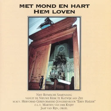 Met Mond en Hart Hem Loven by Hervormd Gereformeerd Jongeren Koor "Eben Haezer" - album cover