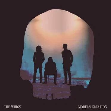 Modern Creation by The Whigs - album cover