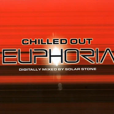 Chilled Out Euphoria