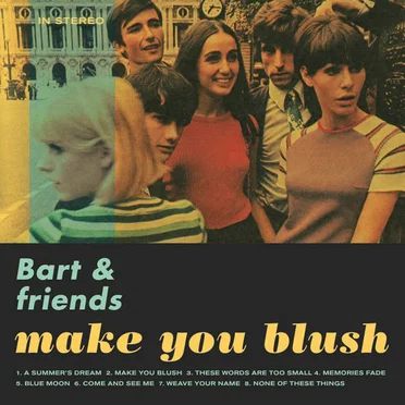 Make You Blush by Bart & Friends - album cover