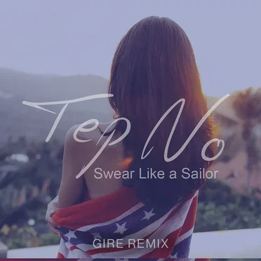 Swear Like a Sailor (Gire remix)