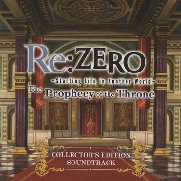 Re:ZERO -Starting Life in Another World- The Prophecy of the Throne Collector's Edition Soundtrack