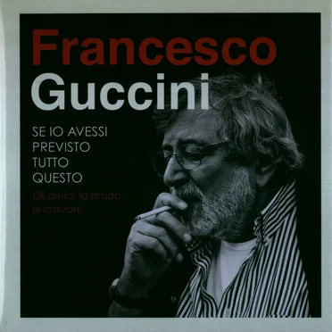 Se io avessi previsto tutto questo: gli amici, la strada, le canzoni