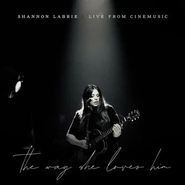 The Way She Loves Him (Live from Cinemusic)
