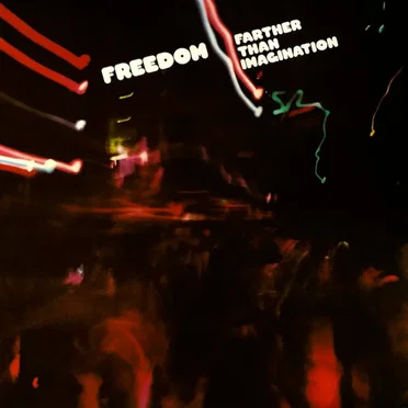 Farther Than Imagination by Freedom - album cover