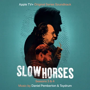 Slow Horses: Seasons 3 & 4 (Apple TV+ Original Series Soundtrack)