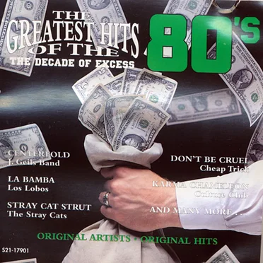 The Greatest Hits of the 80's, Volume 6 - The Decade of Excess by Various Artists - album cover