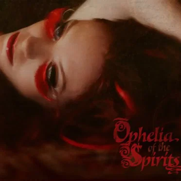 Ophelia of the Spirits