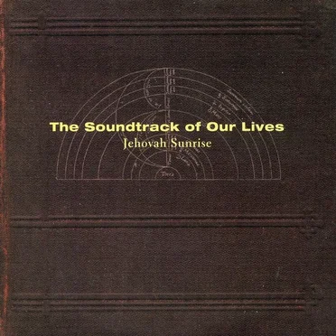 Jehovah Sunrise by The Soundtrack of Our Lives - album cover