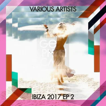 Ibiza 2017 - EP2 by Various Artists - album cover