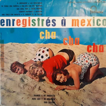 Cha-Cha-Cha A Mexico by Frankie y su Orquesta - album cover