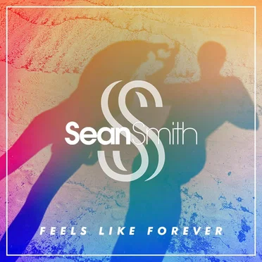 Feels Like Forever by Sean Smith - album cover