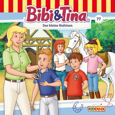 Bibi & Tina, Folge 77: Das kleine Hufeisen by Bibi & Tina - album cover