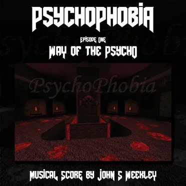 PsychoPhobia: Episode 1, Way of the Pscyho