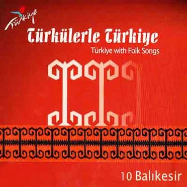 Türkülerle Türkiye: Balıkesir (10) by Various Artists - album cover