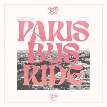 Paris Bus Ride by Shaka Loves You - album cover