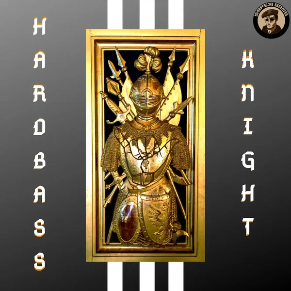 Hardbass Knight