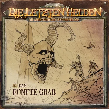 Die Abenteuer der Letzten Helden 23: Das fünfte Grab by Die Abenteuer der Letzten Helden - album cover