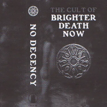 No Decency by Brighter Death Now - album cover