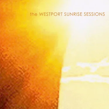 The Westport Sunrise Sessions