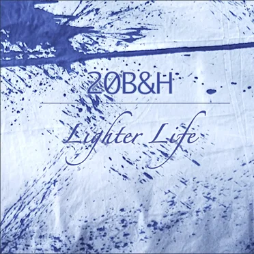 Lighter Life by 20B&H - album cover