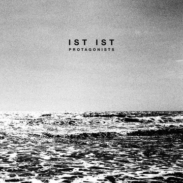 Protagonists by IST IST - album cover