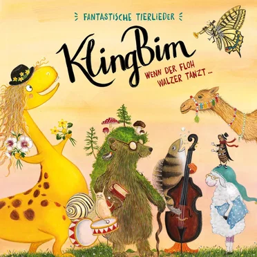 Wenn der Floh Walzer tanzt... Fantastische Tierlieder by KlingBim - album cover