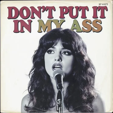 Don't Put It in My Ass