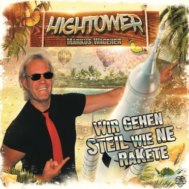 Wir gehen steil wie ne Rakete by Hightower - album cover