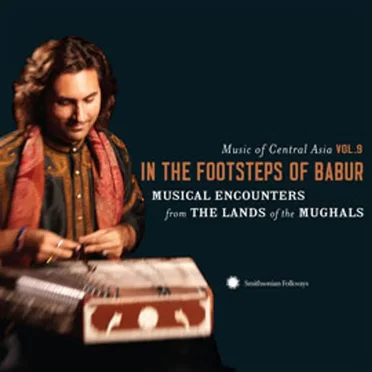 In The Footsteps Of Babur (Musical Encounters From The Lands Of The Mughals) by Various Artists - album cover