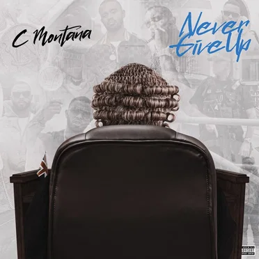 Never Give Up by C. Montana - album cover