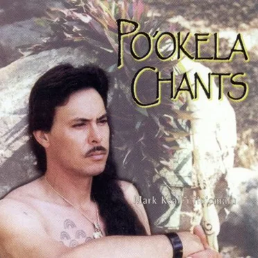 Po'okela Chants by Mark Kealiʻi Hoʻomalu - album cover