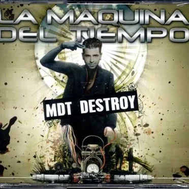 La Máquina del Tiempo: MDT Destroy by Various Artists - album cover