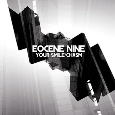 Your Smile / Chasm by Eocene Nine - album cover