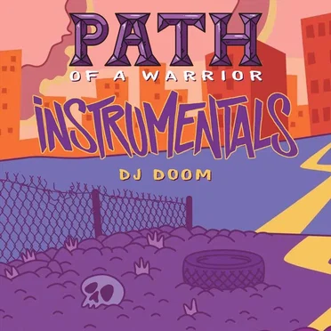 Path of a Warrior (Instrumentals) by DJ Doom - album cover