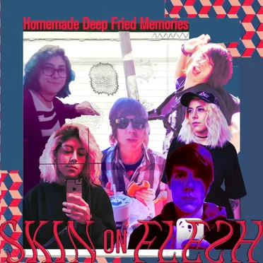 Homemade Deep Fried Memories by Skin On Flesh - album cover