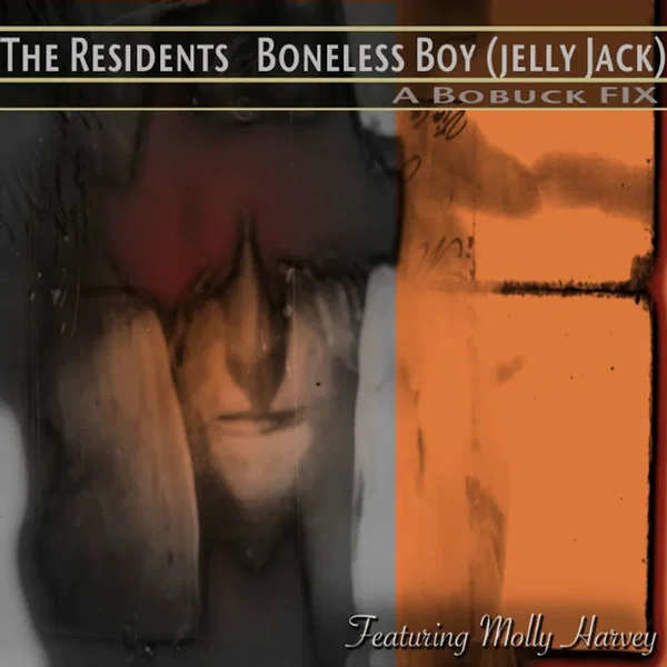 Boneless Boy (Jelly Jack): A Bobuck Fix