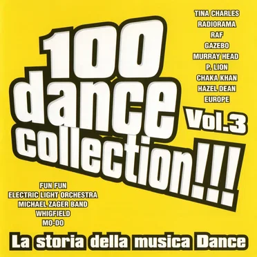 100 Dance Collection!!! La storia della musica dance, Vol. 3 by Various Artists - album cover