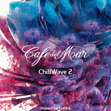 Café del Mar: ChillWave 2 by Various Artists - album cover