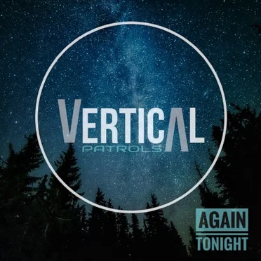 Again Tonight by Vertical Patrols - album cover